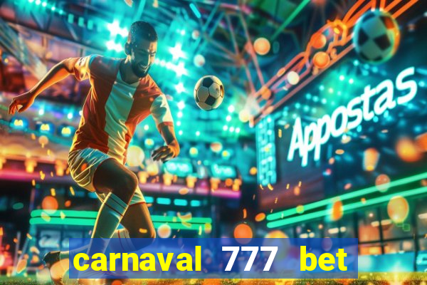 carnaval 777 bet paga mesmo